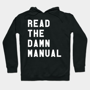 READ THE DAMN MANUAL Hoodie